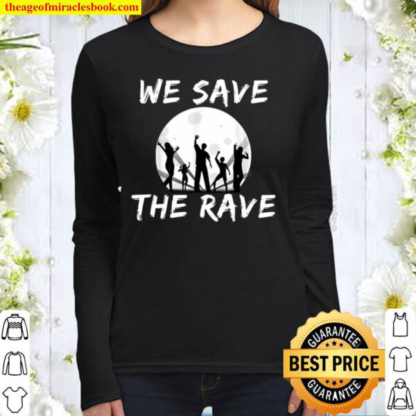 We save the Rave Design Women Long Sleeved