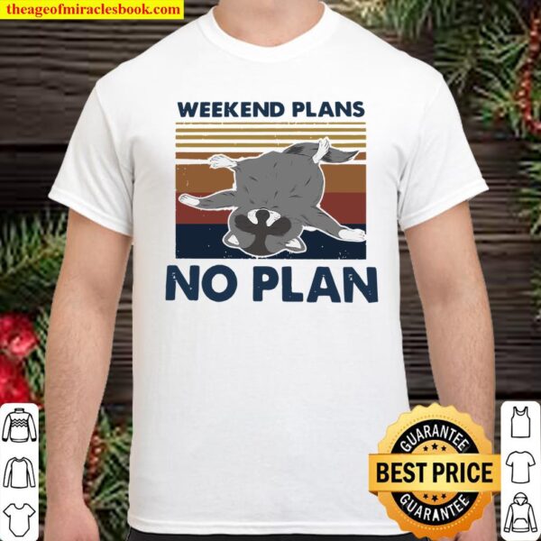 Weekend Plans No Plan Vintage Shirt