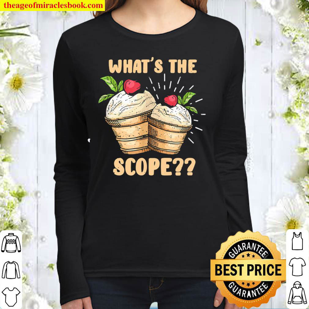 What s the scope funny Ice cream apparel Women Long Sleeved
