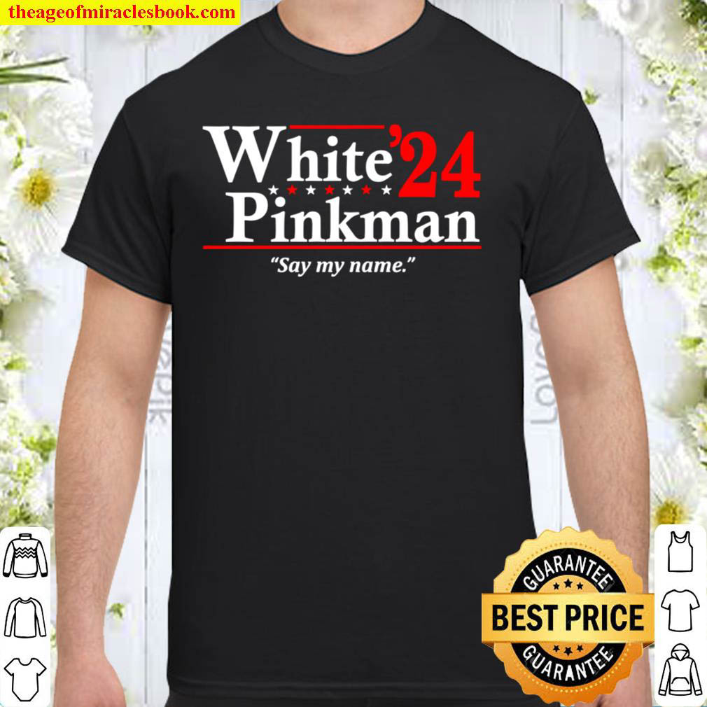 [Best Sellers] – White Pinkman 2024 Say My Name Shirt