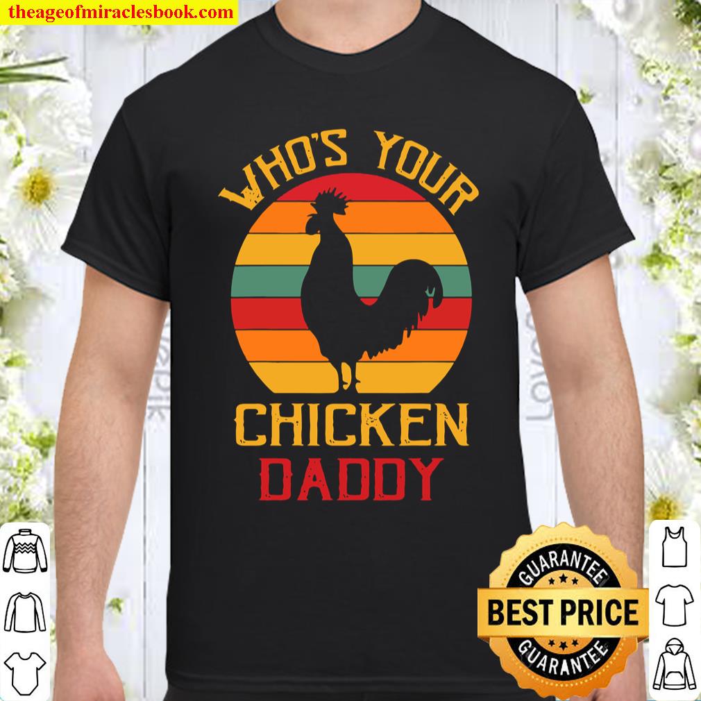 Who’s Your Chicken Shirt