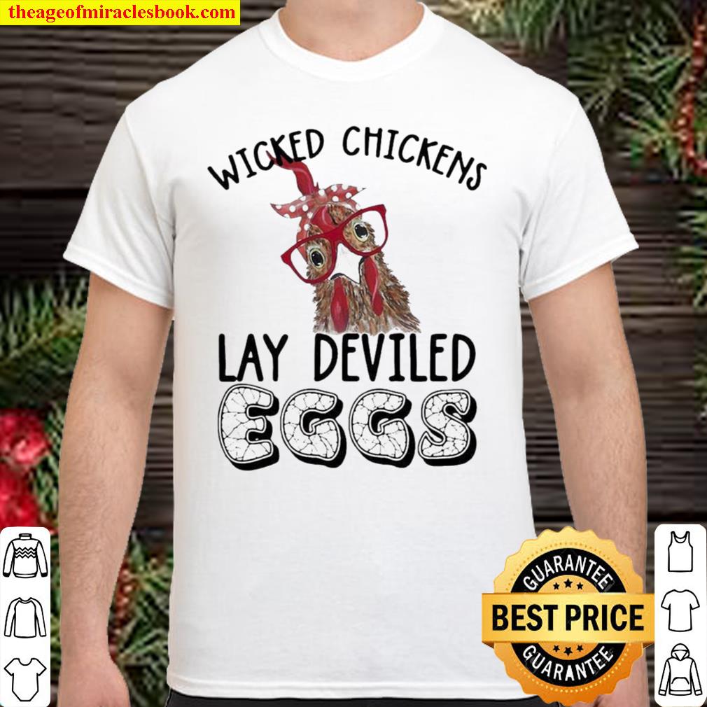 Wicked Chickens Lay Deviled Eggs Chicken Shirt
