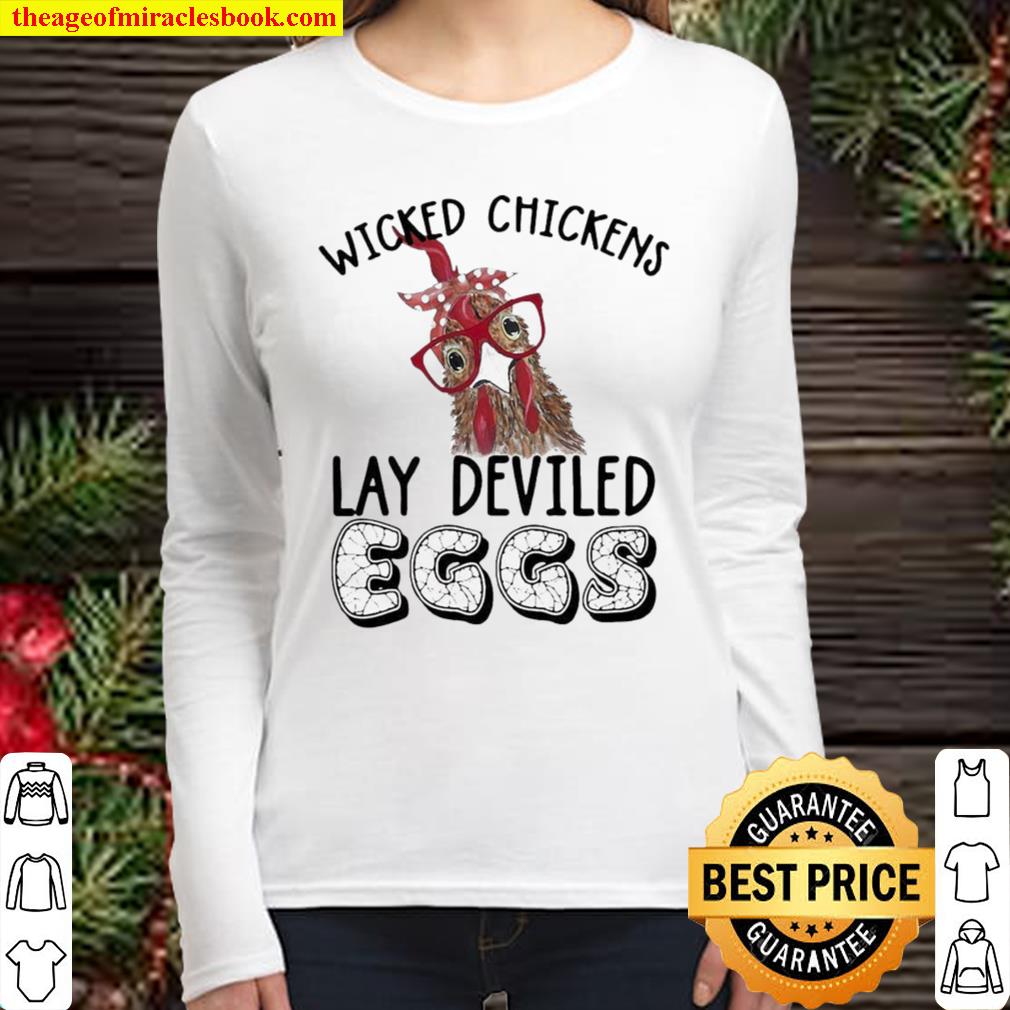 Wicked Chickens Lay Deviled Eggs Chicken Women Long Sleeved