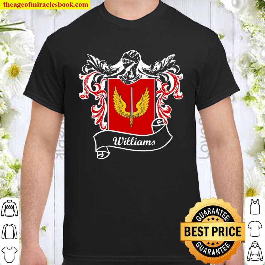 Williams Coat Of Arms Surname Last Name Family Crest Shirt The Age Of 