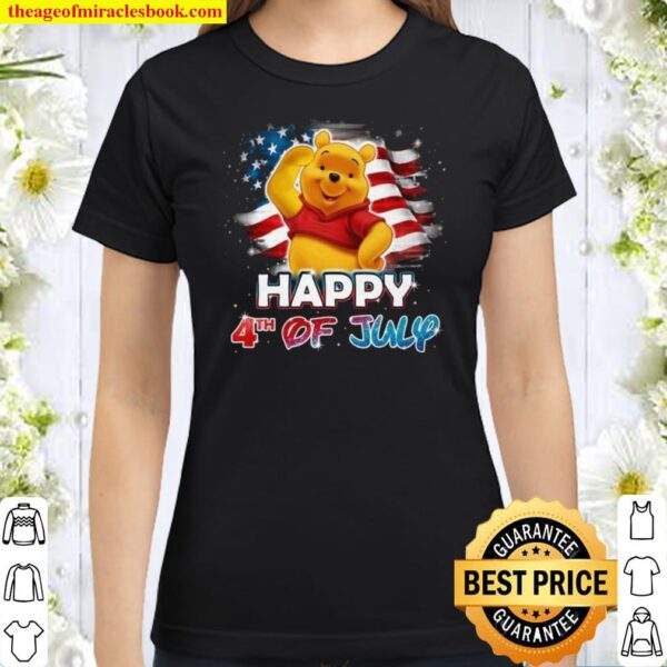 Winnie The Pooh disney happy 4th of July 2021 Classic Women T-Shirt