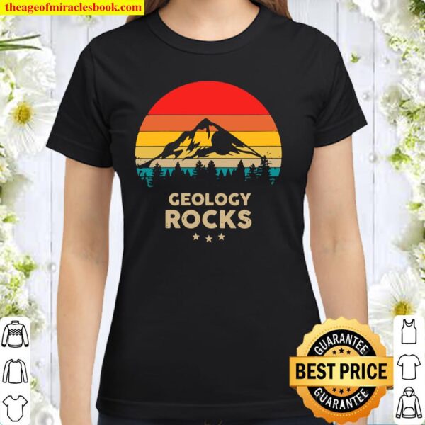 Womens Geology Rocks – Funny Geologist Gift Idea Classic Women T-Shirt