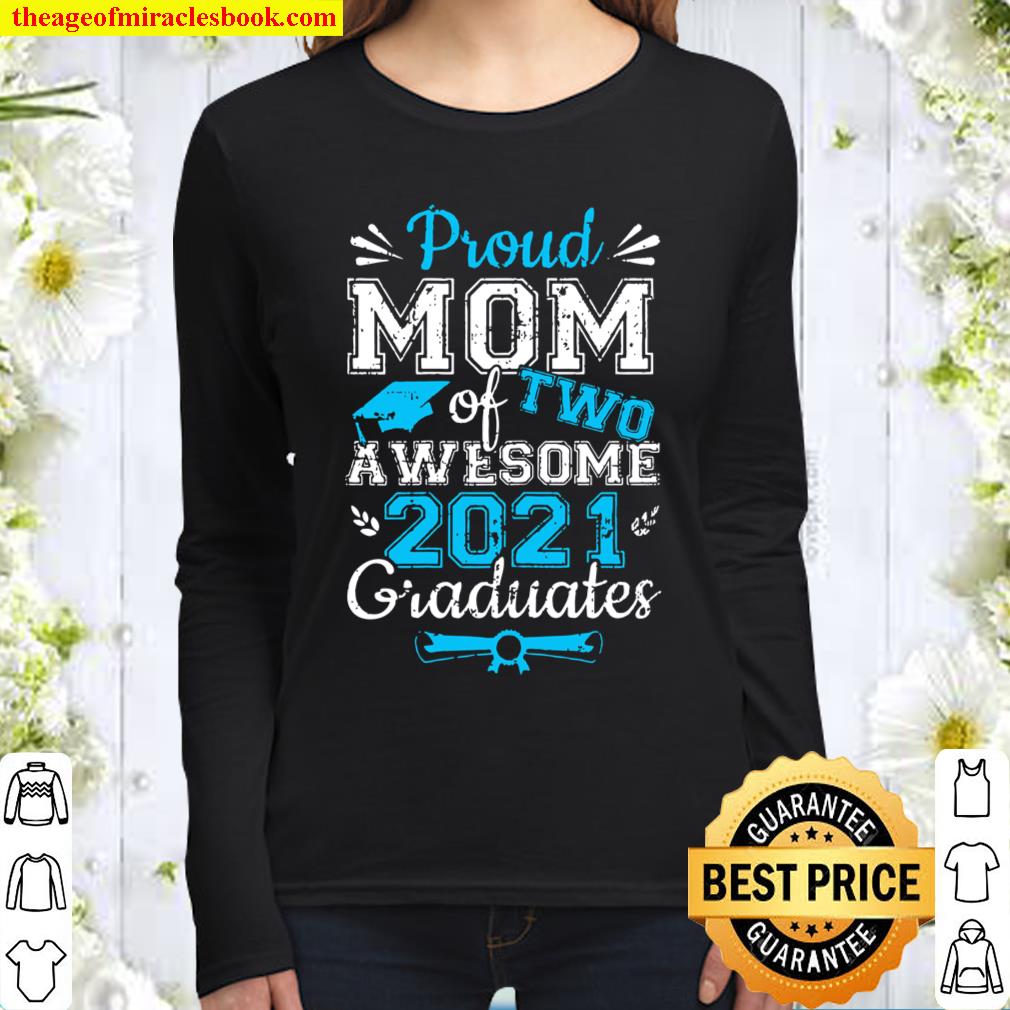 Womens Graduation Proud Mom Of Two Awesome 2021 Graduates Women Long Sleeved