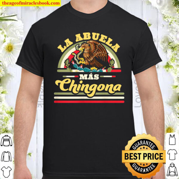 Womens La Abuela Mas Chingona Funny Mexican Flag Cool Grandma Shirt