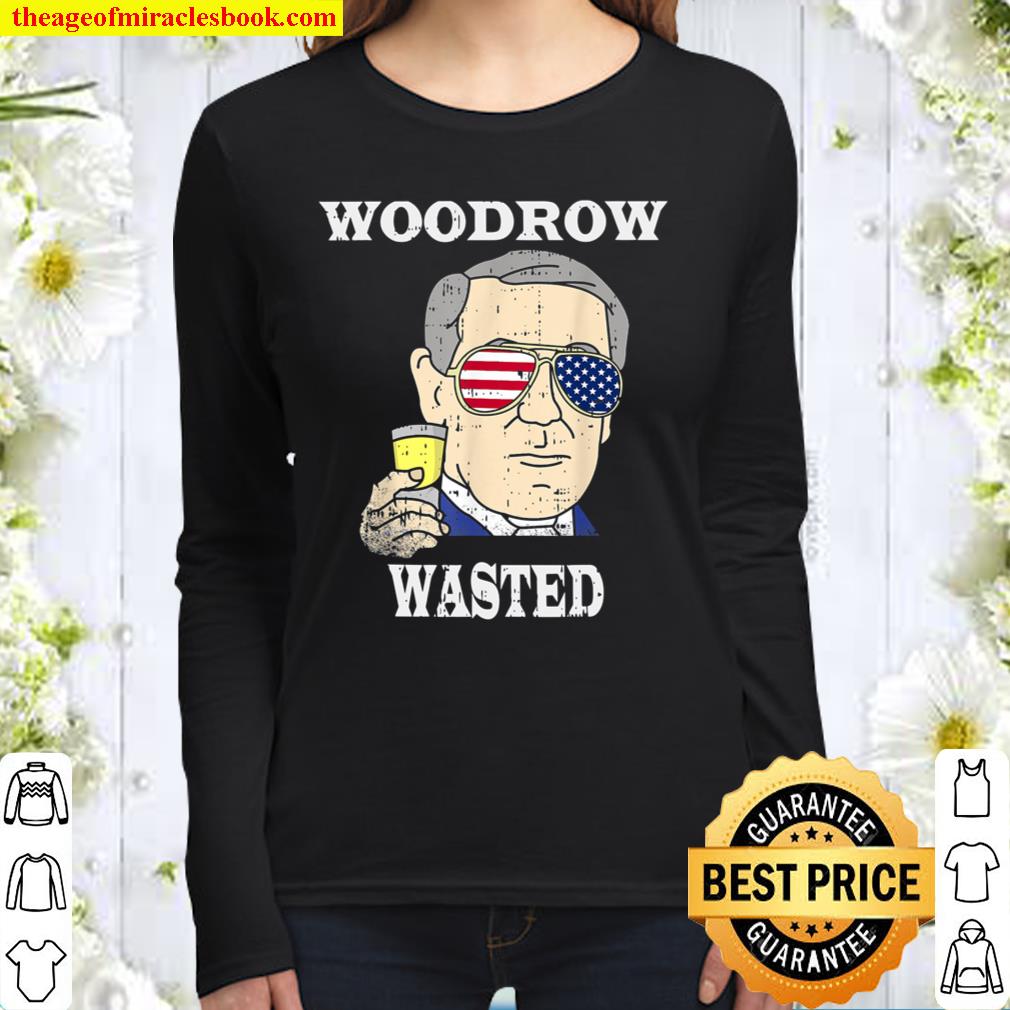 Woodrow Wasted Drinking Party 4th of July Funny Wilson Women Long Sleeved