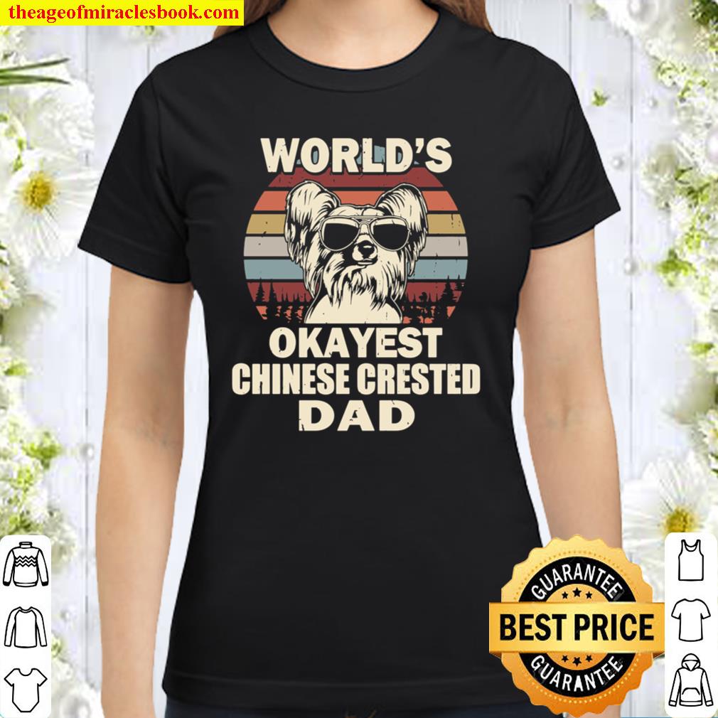 World_s Okayest Chinese Crested Dad Vintage Retro Classic Women T-Shirt