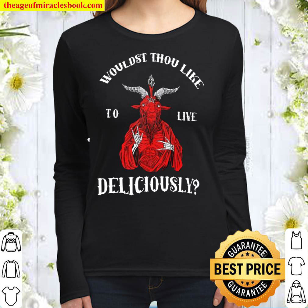 Wouldst Thou Like To Live Deliciously Women Long Sleeved