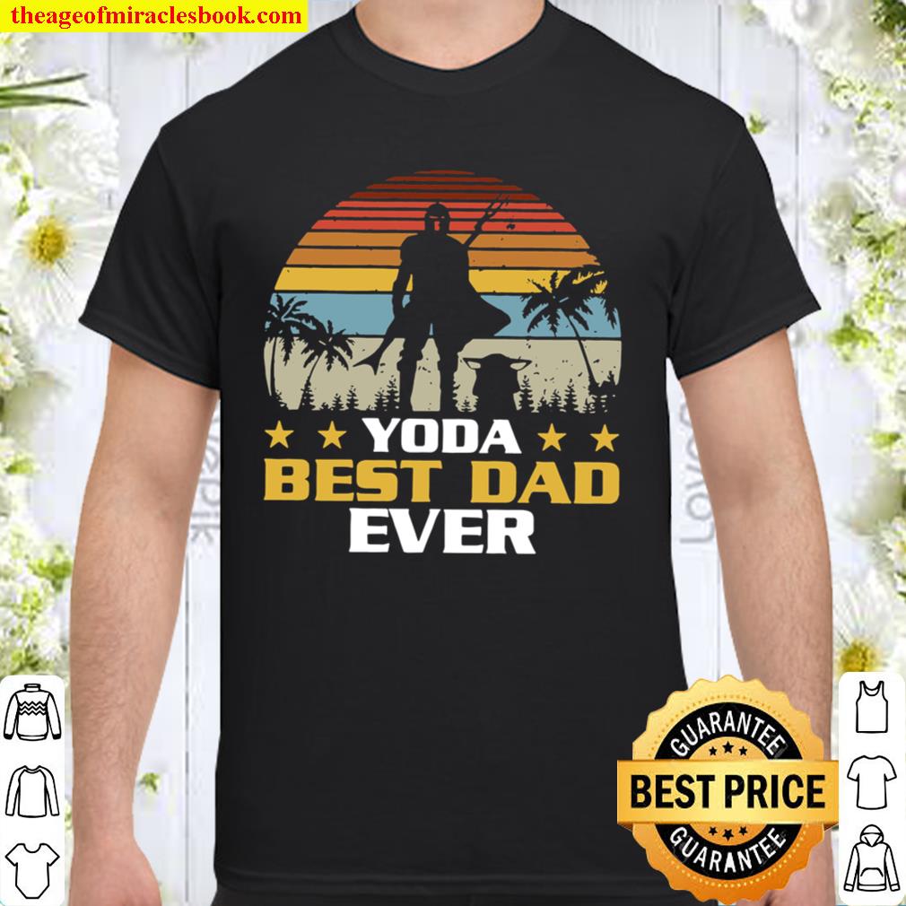 Yoda Best Dad Ever tee Father day shirt, Hoodie, Long Sleeved, SweatShirt
