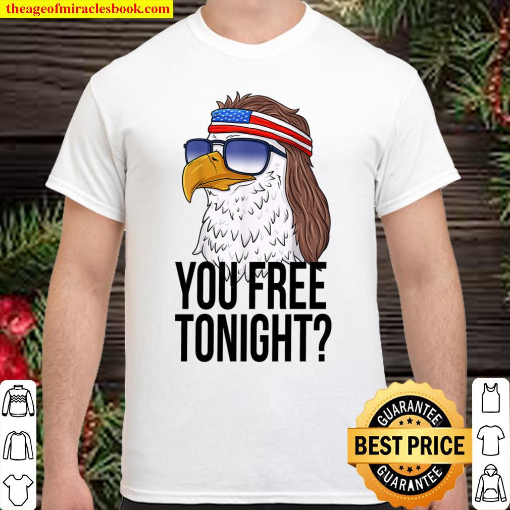 You Free Tonight Racerback Tank Top 4th of July Patriotic Eagle Mullet Shirt