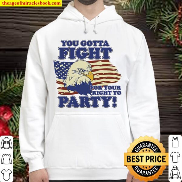 You Gotta Fight For Your Right To Party Hoodie