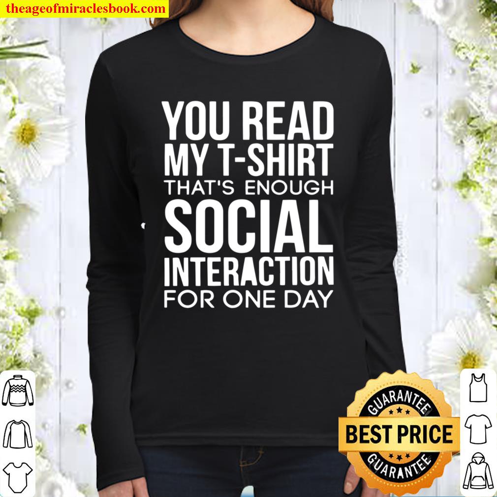 You Read My That’s Enough Social Interaction Women Long Sleeved