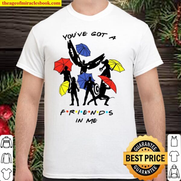 You_ve Got A Friend In Me Avengers and Friends Mar-vel Hero Shirt