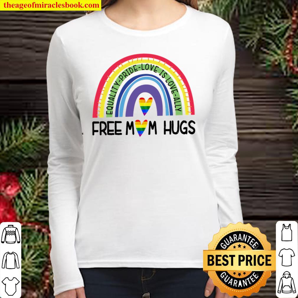 rainbow Free Mom Hugs LGBT month equality Pride Love is love Ally Women Long Sleeved
