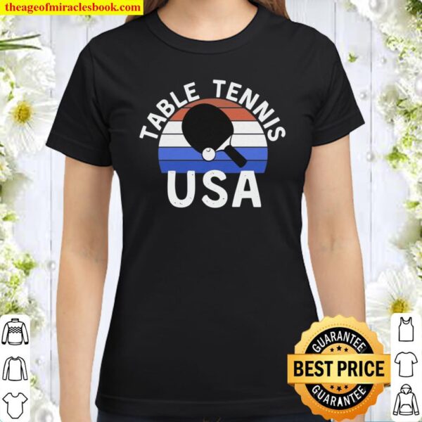 usa shirt, table tennis shirt, olympics 2021 Classic Women T-Shirt