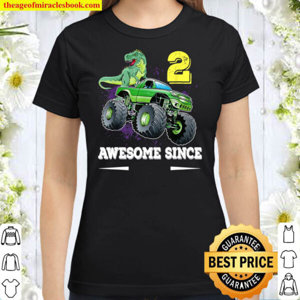 2 Awesome Since 2019 Dinosaur Monster Truck 2nd Birthday Classic Women T Shirt