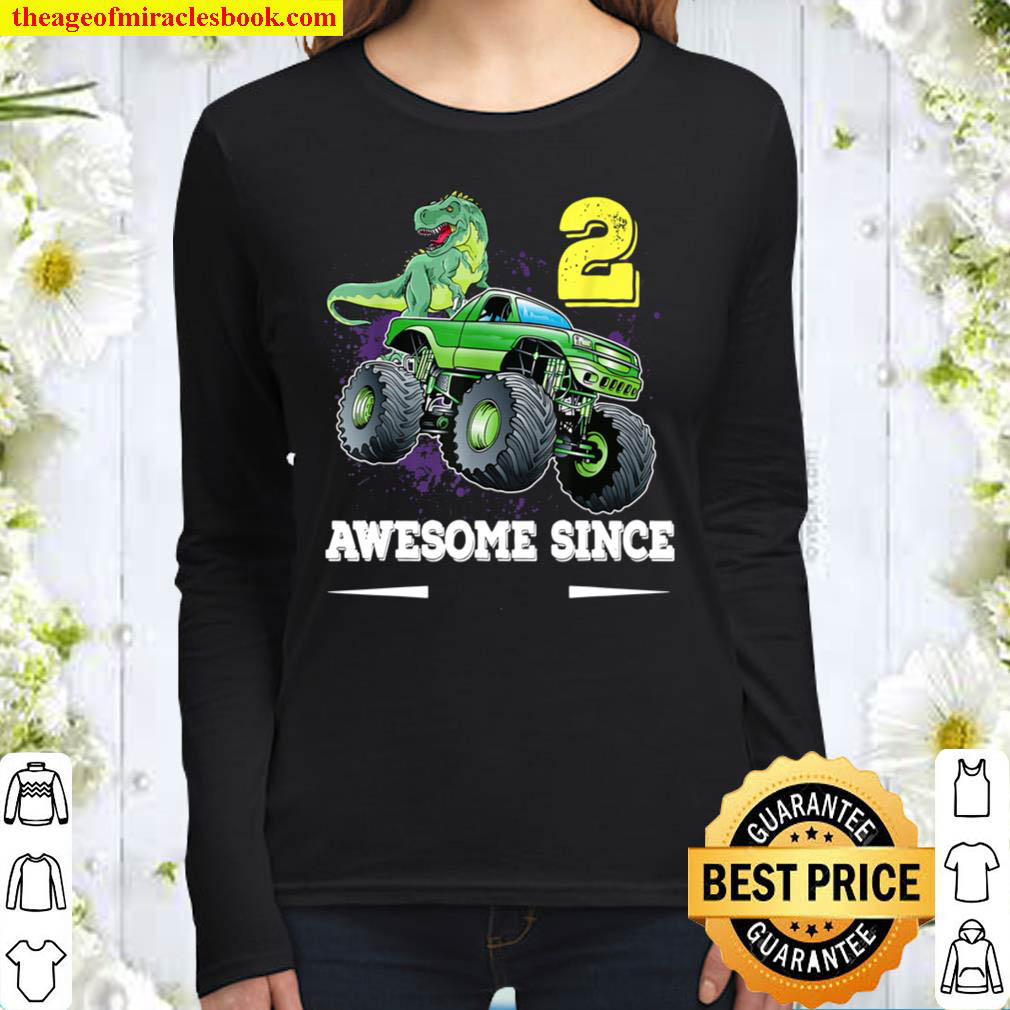 2 Awesome Since 2019 Dinosaur Monster Truck 2nd Birthday Women Long Sleeved