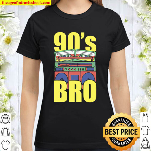 90S Bro Vintage Theme Party Men Gift Nineties Classic Women T Shirt