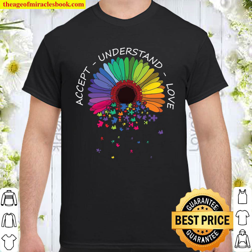 Official Accept Understand Love Shirt