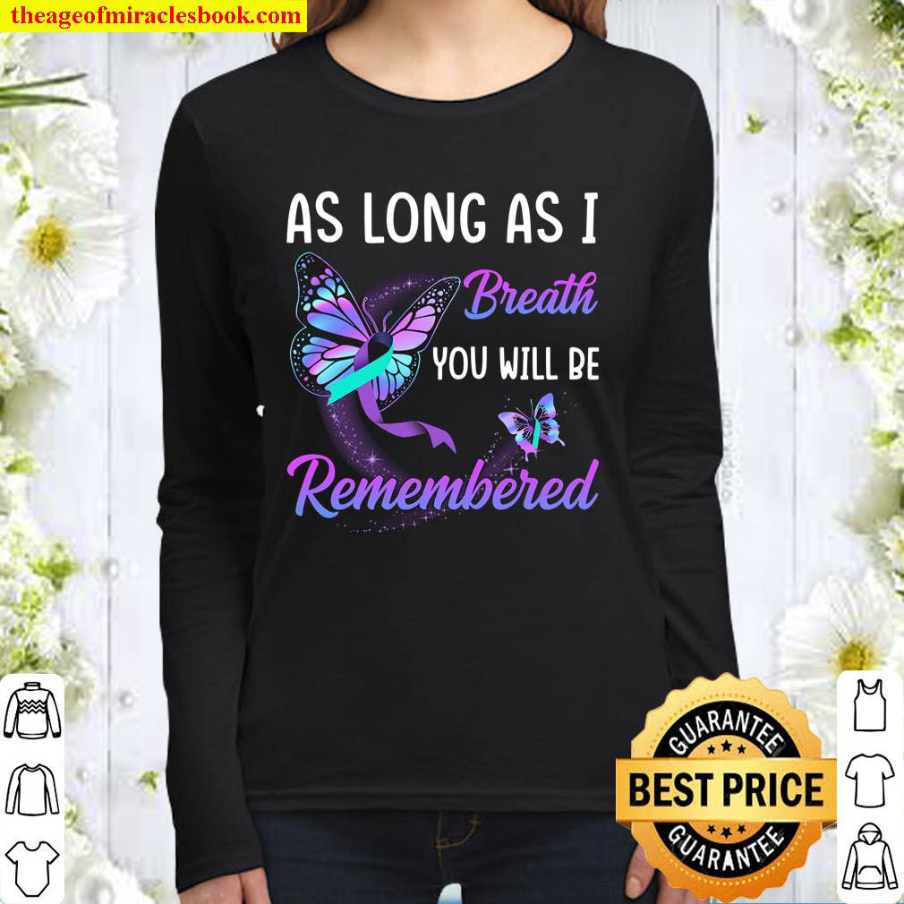 As Long As I Breath You Will Be Remembered Women Long Sleeved