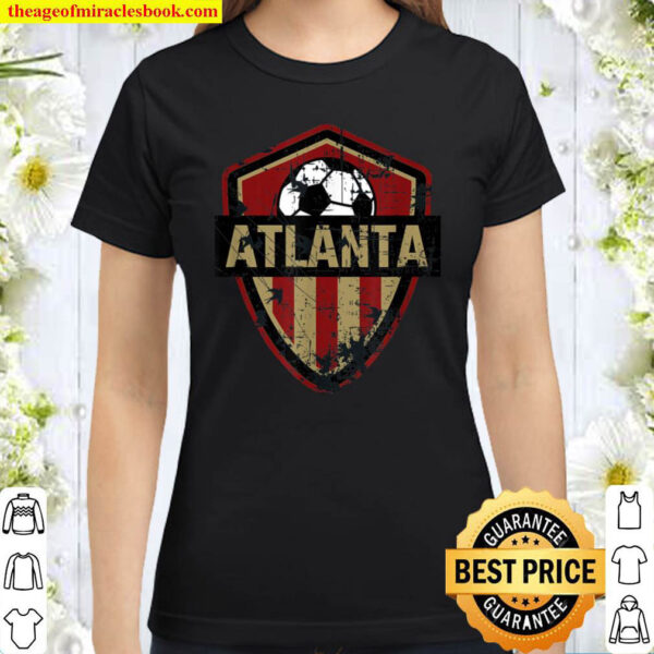Atlanta Soccer Jersey Style Team Fan FC United Flag ATL Classic Women T Shirt