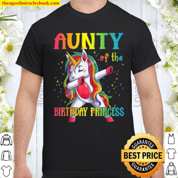 Aunty Of The Birthday Princess Dabbing Unicorn Girl Shirt