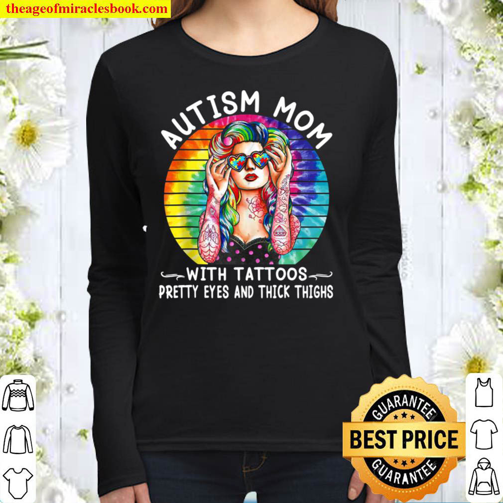 Autism Mom With Tattoos Pretty Eyes and Thick Thighs Women Long Sleeved