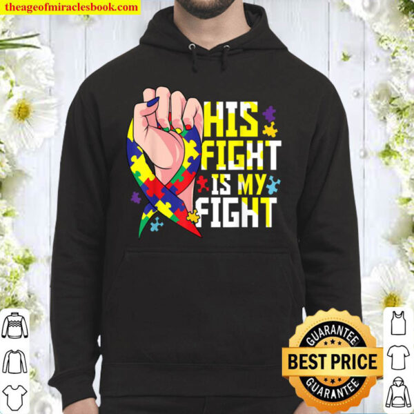 Autistic Son His Fight Is My Fight Autism Child Brother Hoodie