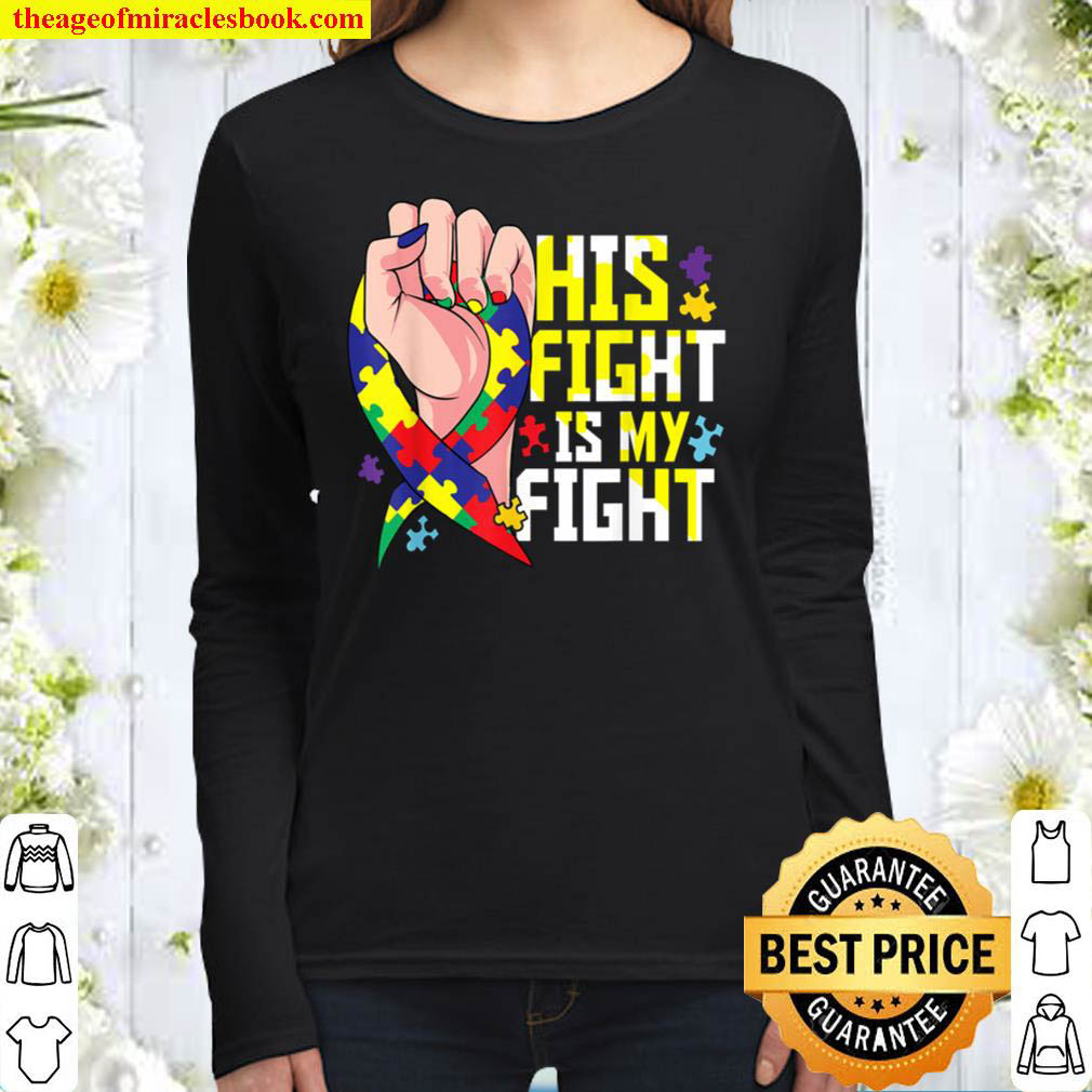 Autistic Son His Fight Is My Fight Autism Child Brother Women Long Sleeved