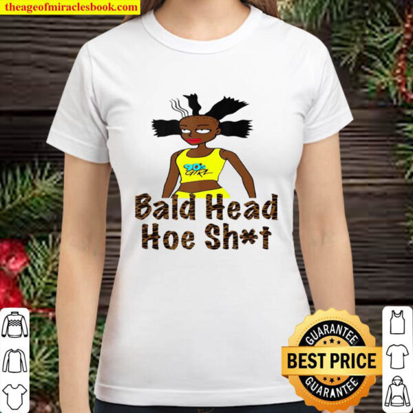 Bald Head Hoe Shit Cynthia Rugrats Bachelorette Girls Trip Classic Women T Shirt