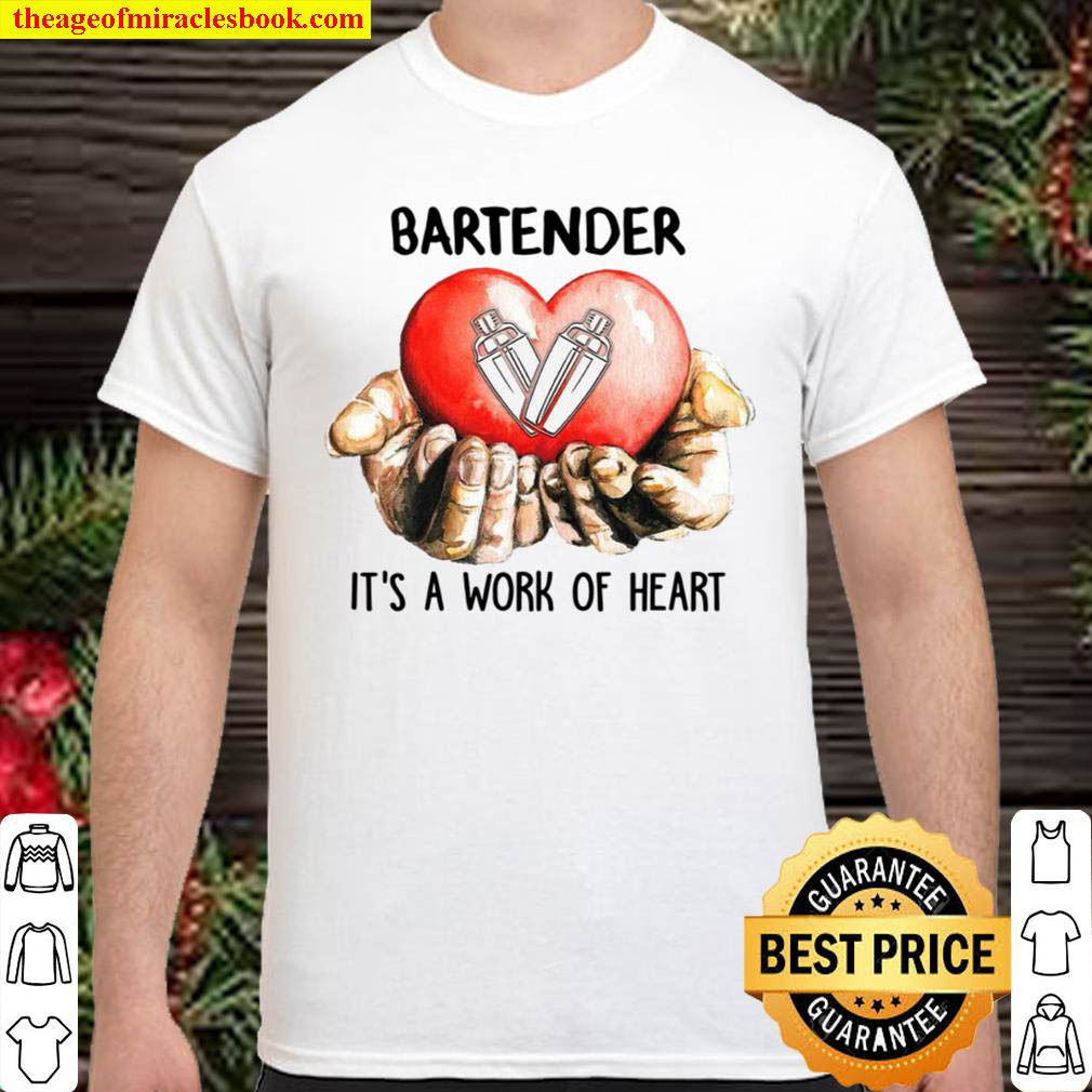 Bartender It s A Work Of Heart Shirt
