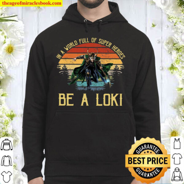 Be A Loki Avengers Hero Hoodie
