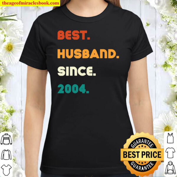 Best Husband Since 2004 Classic Women T Shirt