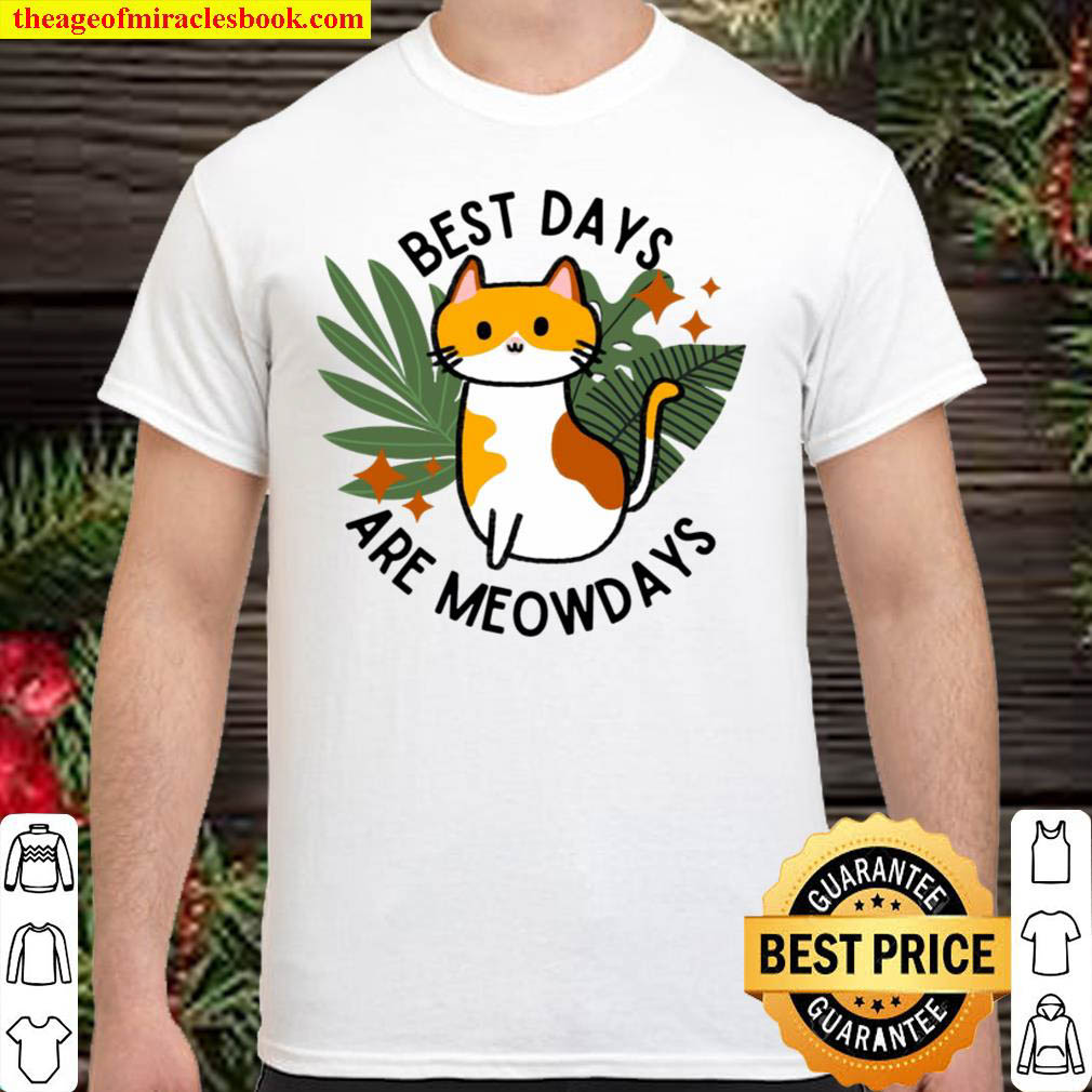 Best days are meowdays Shirt