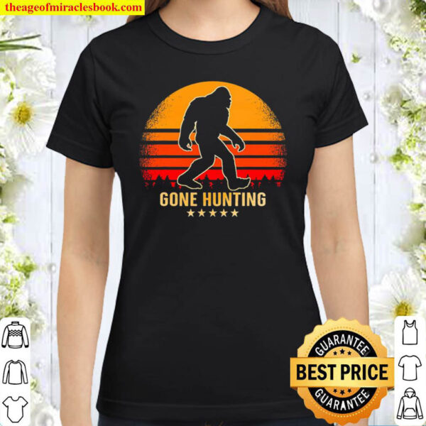 Bigfoot Gone Hunting Classic Women T Shirt