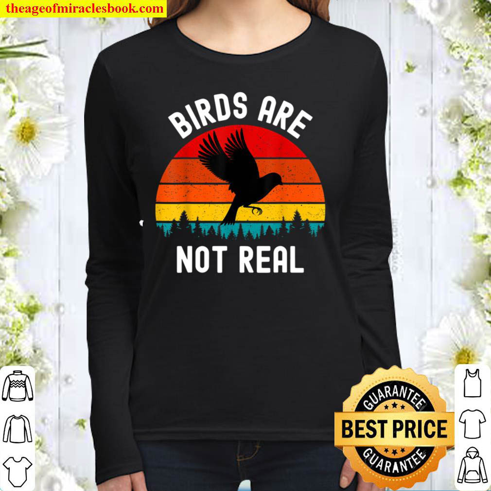 Birds Are Not Real Funny Government Conspiracy Women Long Sleeved