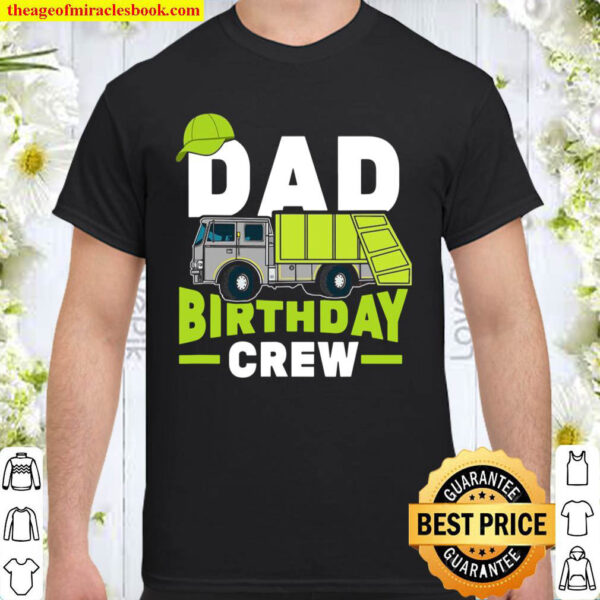 Birthday Party Dad Birthday Crew Garbage Truck Shirt