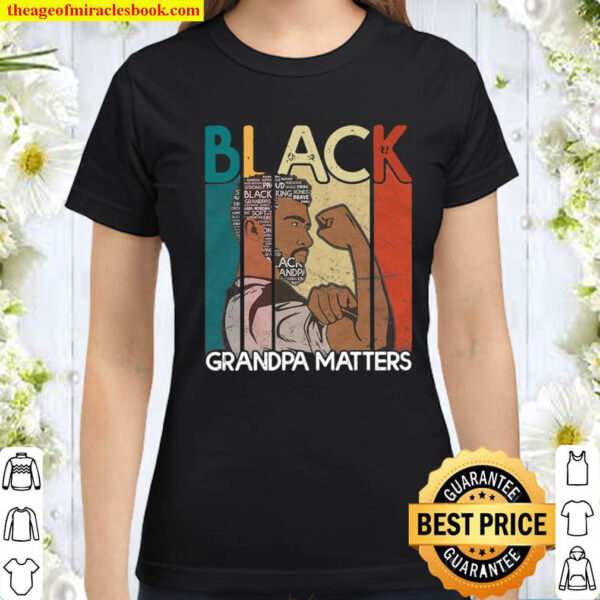 Black Grandpa Matters Dope Black King Grandparents Day Classic Women T Shirt