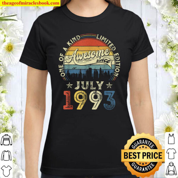 Born In July 1993 28 Yrs Tee Vintage 28th Birthday Gift Classic Women T Shirt
