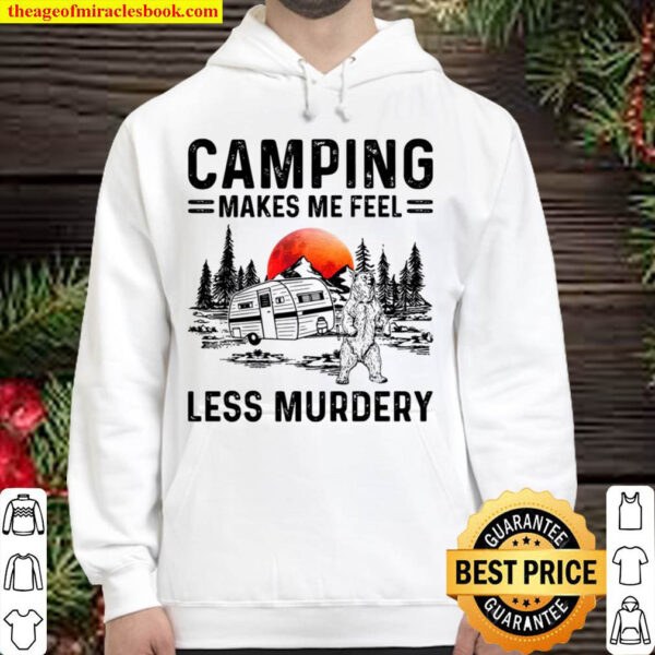 Camping Lover Bear Camping Makes Me Feel Less Murdery Hoodie