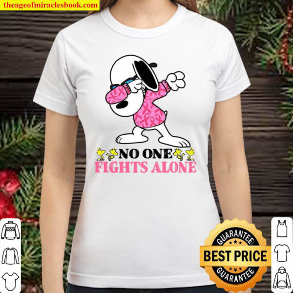 Cancer – No one Fights Alone Cancer Classic Women T Shirt