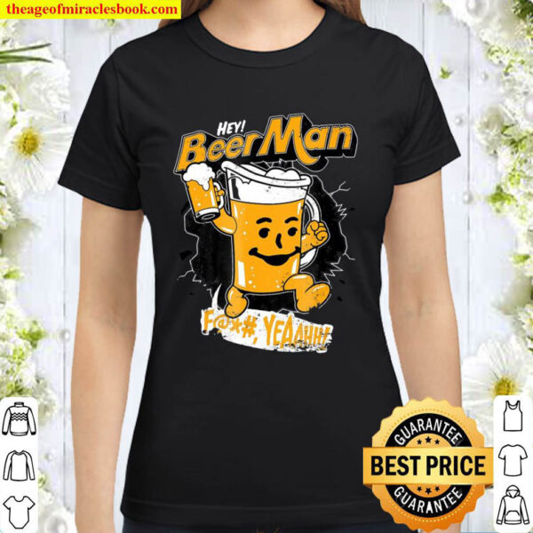 Captain Ribman Hey Beer Man Classic Women T Shirt