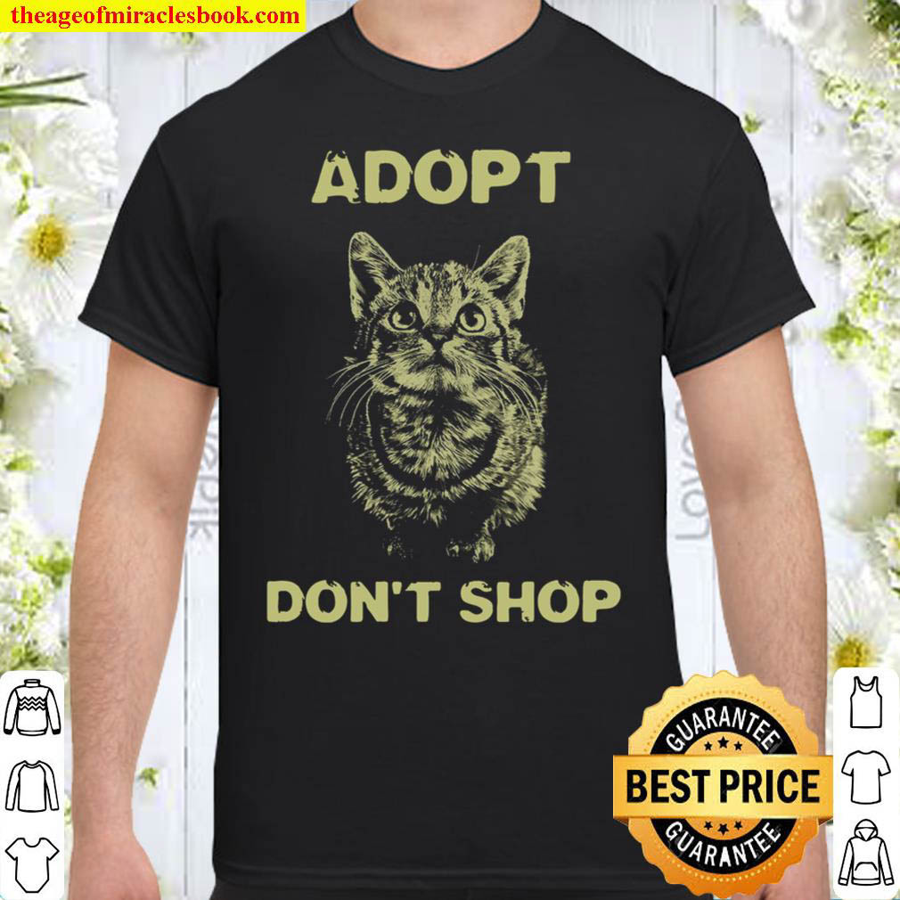 [Sale Off] – Cat Adopt Don’t Shop Shirt