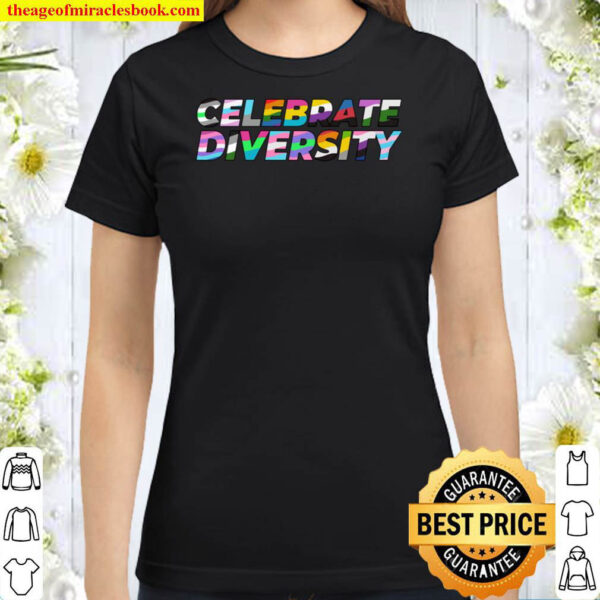 Celebrate Diversity Lesben Gay Herzen Pride Flags LGBTQ Classic Women T Shirt