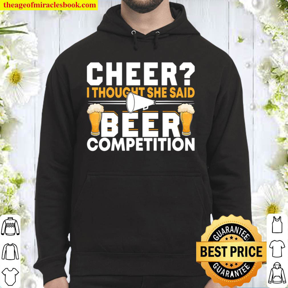 Cheer Dad Cheerleader I Thought She Said Beer Competition Hoodie