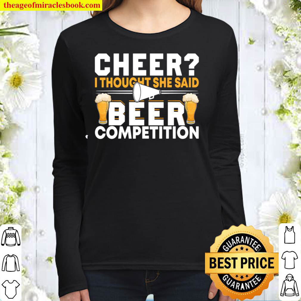 Cheer Dad Cheerleader I Thought She Said Beer Competition Women Long Sleeved