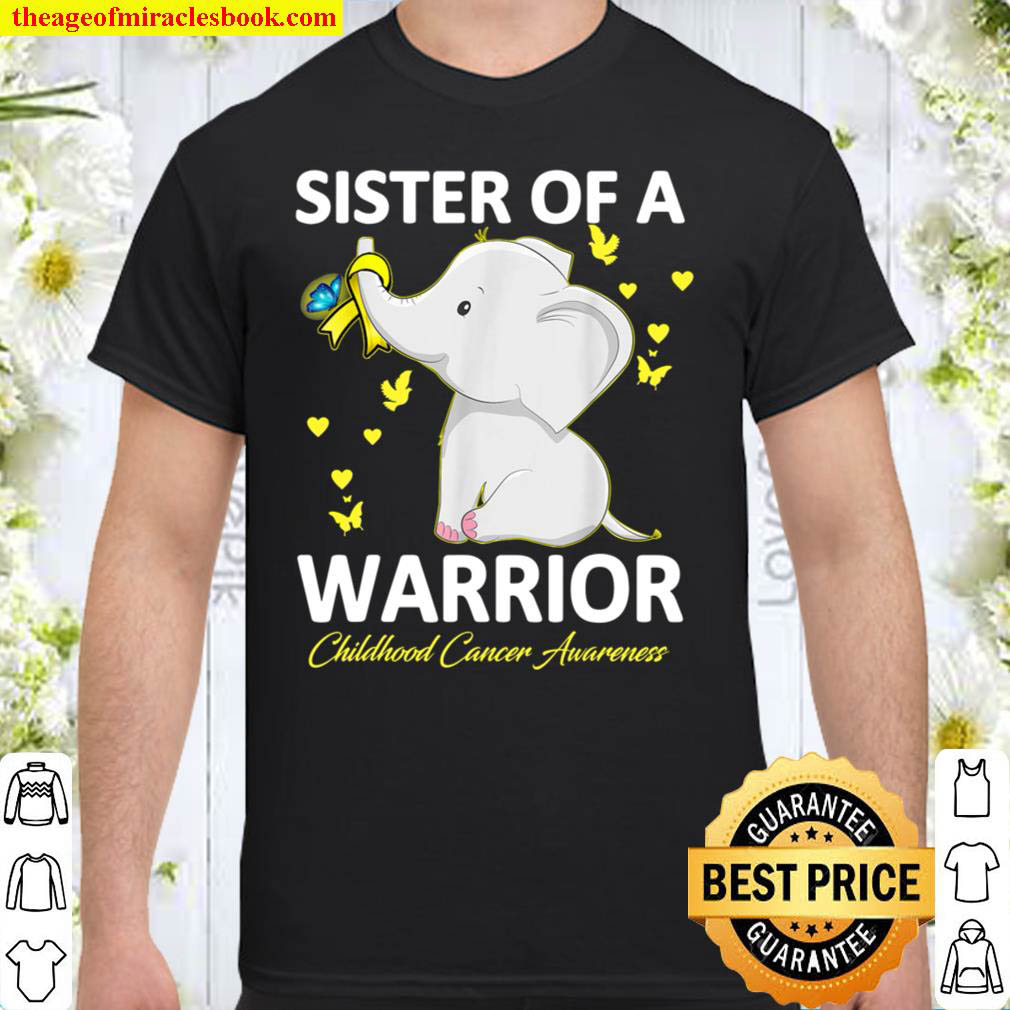 Childhood Cancer Awareness Sister of A Warrior Elephant Shirt